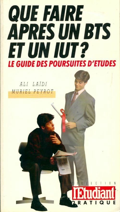 Livrenpoche : Que faire après un BTS et un IUT ? - Ali Laïdi, Muriel Peyrot - Livre