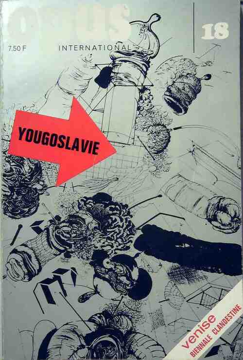Livrenpoche : Opus international n°18 : Yougoslavie / Biennale de Venise - Collectif - Livre