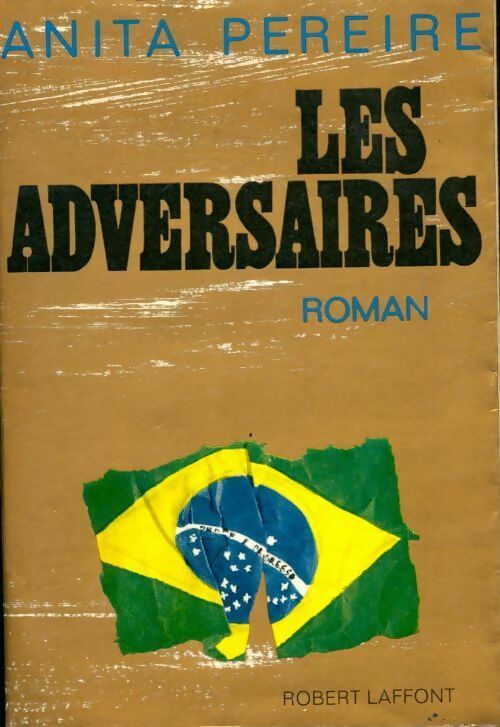 Livrenpoche : Les adversaires - Anita Pereire - Livre