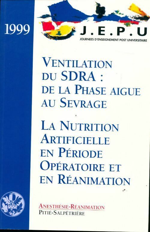Livrenpoche : Ventilation du sdra. La nutrition artificielle en période opératoire et en réanimation - Jean-Jacques Rouby - Livre