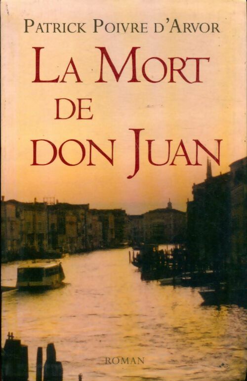 Livrenpoche : La mort de Don Juan - Patrick Poivre d'Arvor - Livre