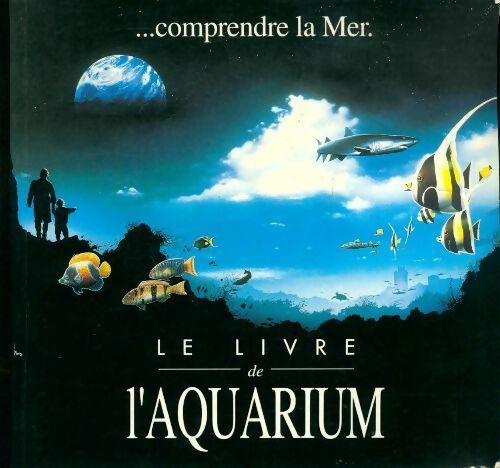 Livrenpoche : Le livre de l'aquarium - Collectif - Livre