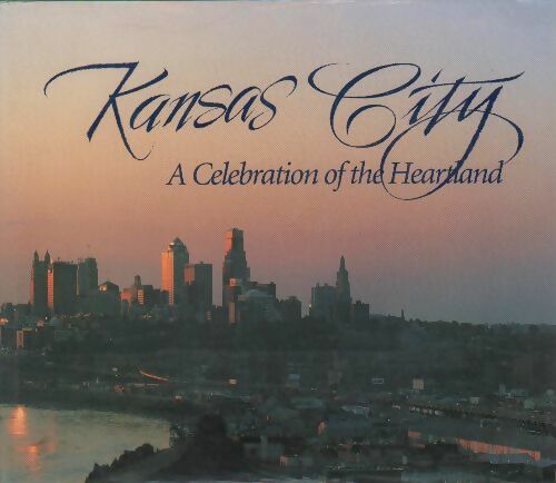Livrenpoche : Kansas City. A celebration of the heartland - Collectif - Livre