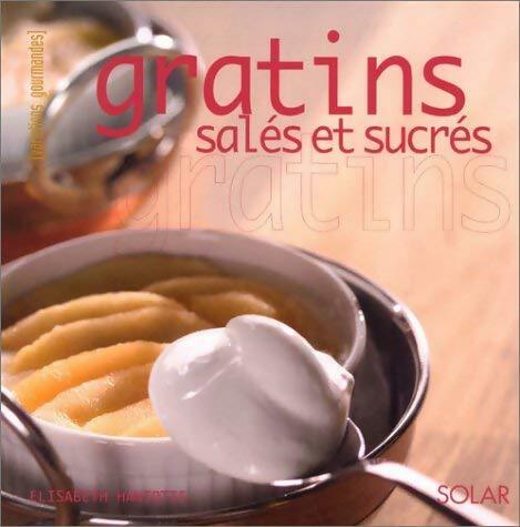 Livrenpoche : Gratins salés et sucrés - Elisabeth Haniotis - Livre