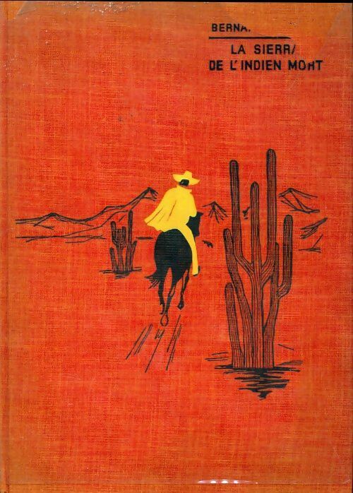 Livrenpoche : La sierra de l'indien mort - Bernard Deleuze - Livre