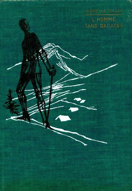 Livrenpoche : L'homme sans bagages - Michelle Gilles - Livre
