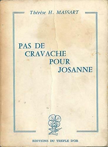 Livrenpoche : Pas de cravache pour Josanne - Thérèse Massart - Livre