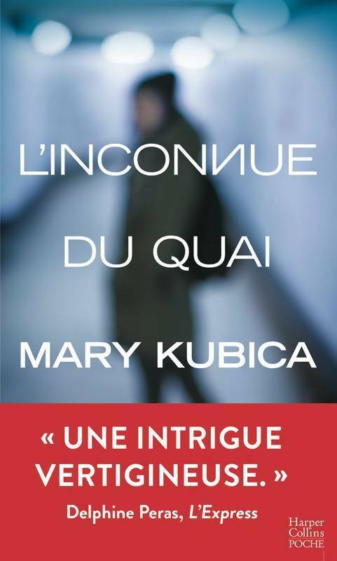 Livrenpoche : L'inconnue du quai - Mary Kubica - Livre