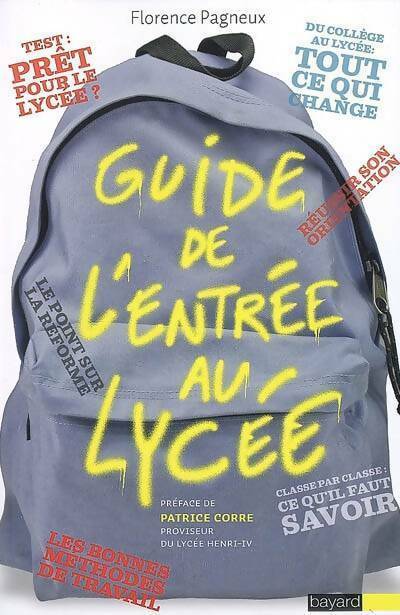 Livrenpoche : Guide de l'entrée au lycée - Florence Pagneux - Livre