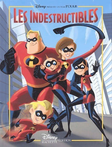 Livrenpoche : Les indestructibles - Walt Disney - Livre