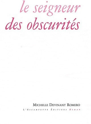 Livrenpoche : Le seigneur des obscurités - Michelle Devinant Romero - Livre