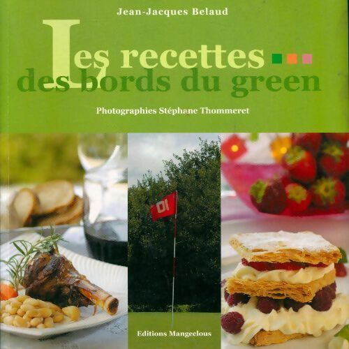 Livrenpoche : Les recettes des bords du green - Jean-Jacques Belaud - Livre