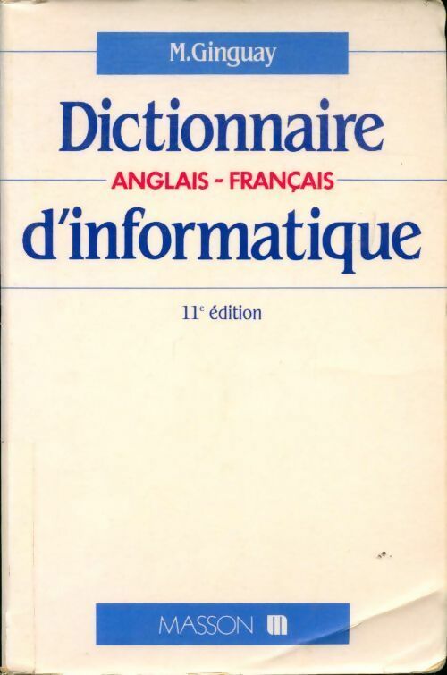 Livrenpoche : Dictionnaire d'informatique Anglais-français - Michel Ginguay - Livre
