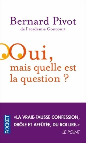 Livrenpoche : Oui, mais quelle est la question ? - Bernard Pivot - Livre
