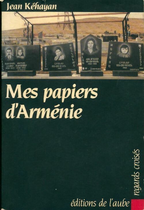 Livrenpoche : Mes papiers d'Arménie - Jean Kéhayan - Livre