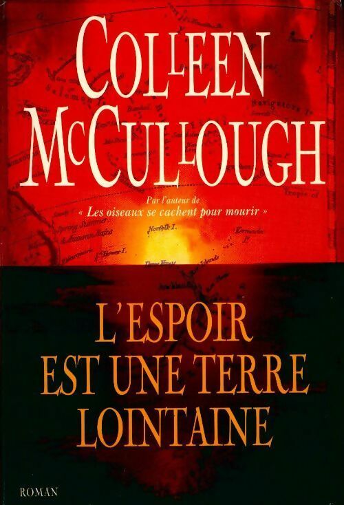 Livrenpoche : L'espoir est une terre lointaine - Colleen McCullough - Livre
