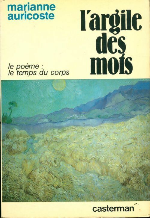 Livrenpoche : L'argile des mots. Le poème : le temps du corps - Marianne Auricoste - Livre