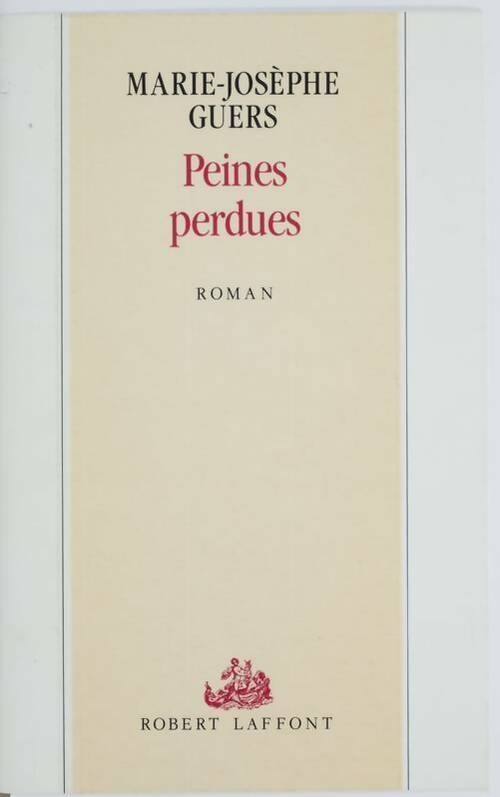 Livrenpoche : Peines perdues - Marie-Josèphe Guers - Livre