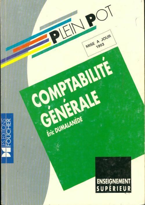 Livrenpoche : Comptabilité générale enseignement supérieur 1993 - Eric Dumalanède - Livre