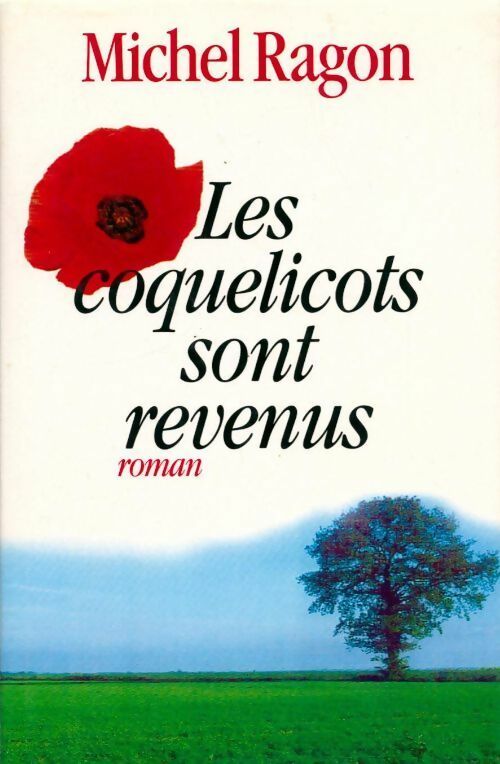 Livrenpoche : Les coquelicots sont revenus - Michel Ragon - Livre