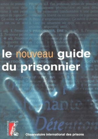 Le nouveau guide du prisonnier - Oip (Observatoire International Des Prisons) - Livre