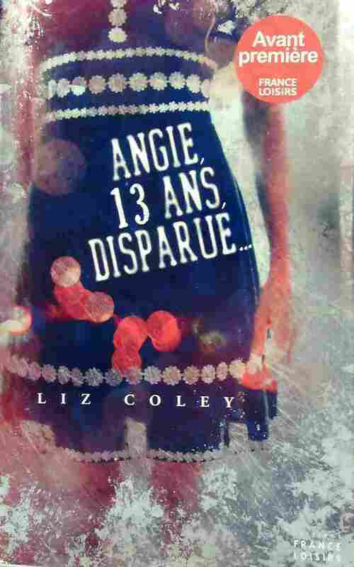 Livrenpoche : Angie, 13 ans, disparue... - Liz Coley - Livre