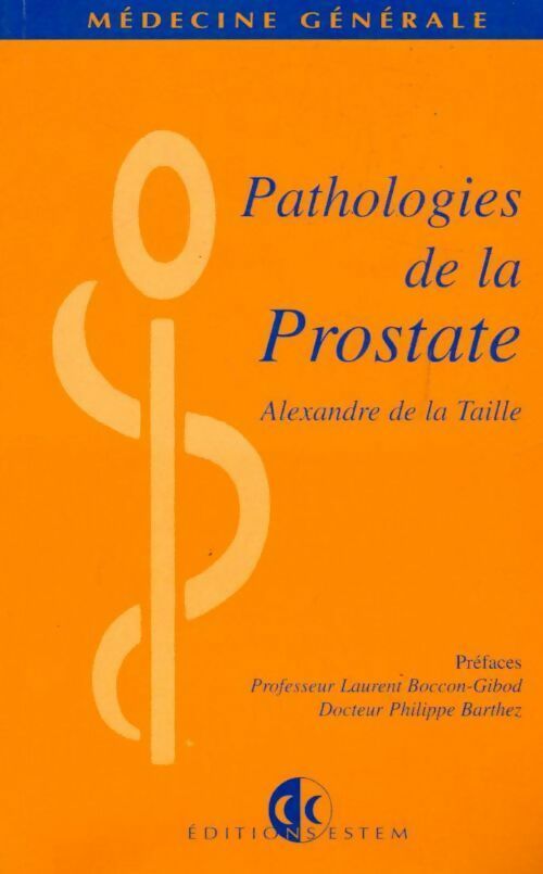 Livrenpoche : Pathologies de la prostate - Alexandre De La Taille - Livre