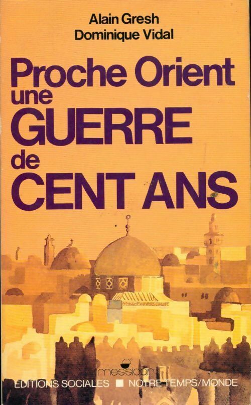 Livrenpoche : Proche-Orient. Une guerre de cent ans - Alain Gresh - Livre