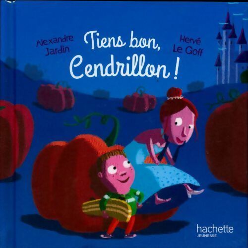 Livrenpoche : Tiens bon, Cendrillon ! - Hervé Alexandre; Le Goff - Livre