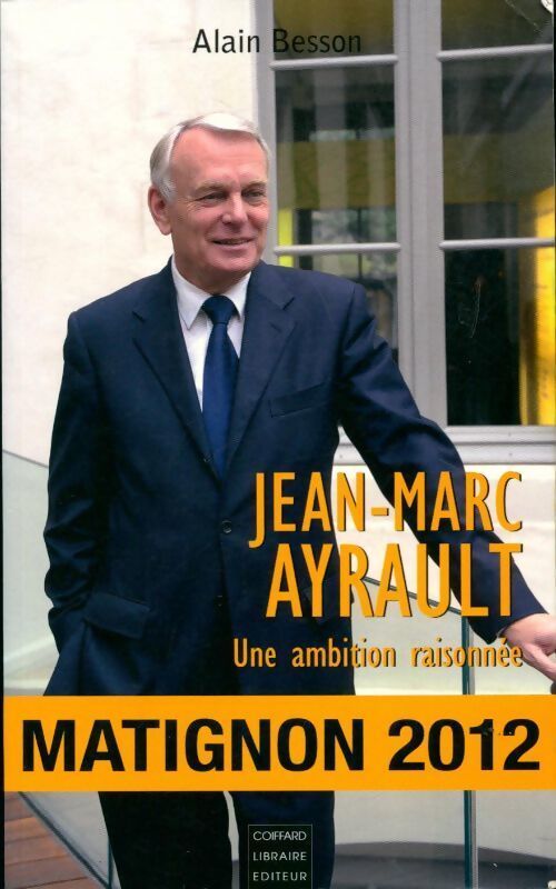 Livrenpoche : Jean-Marc Ayrault. Une ambition raisonnée - Alain Besson - Livre
