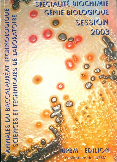 Livrenpoche : Spécialité Biochimie Génie Biologique Session 2003 - Collectif - Livre