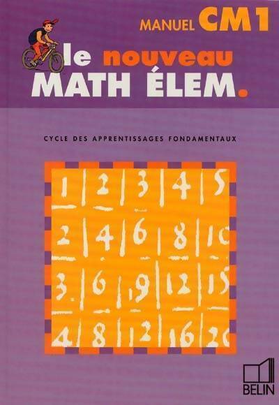 Livrenpoche : Le nouveau math élem. CM1 - Gérard Champeyrache - Livre