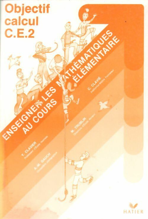 Livrenpoche : Enseigner les mathématiques au cours élémentaires CE2 - Yves Clavier - Livre