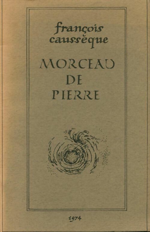 Livrenpoche : Morceau de pierre - François Caussèque - Livre