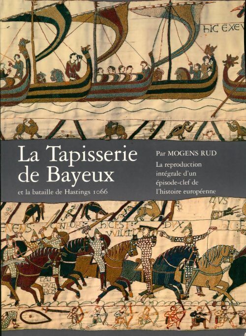 Livrenpoche : La tapisserie de Bayeux et la bataille de Hastings (1066) - Mogens Rud - Livre