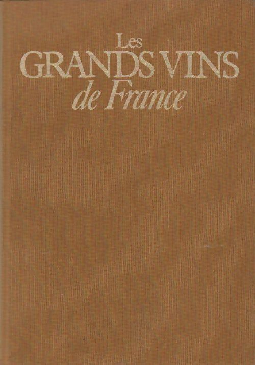 Livrenpoche : Les grands vins de France - Michel Dovaz - Livre