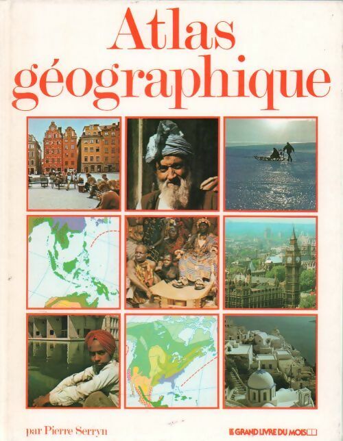 Livrenpoche : Atlas géographique. Les Etats du Monde - Pierre Serryn - Livre