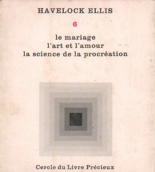 Livrenpoche : Etudes de psychologie sexuelle. Oeuvres Tome VI - Havelock Ellis - Livre