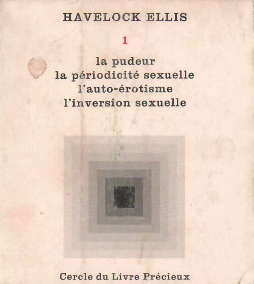 Livrenpoche : Etudes de psychologie sexuelle. Oeuvres Tome I - Havelock Ellis - Livre