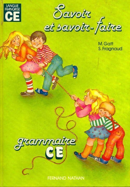 Livrenpoche : Savoir et savoir-faire : Grammaire CE - Marie Gatt, S. Fragnaud - Livre