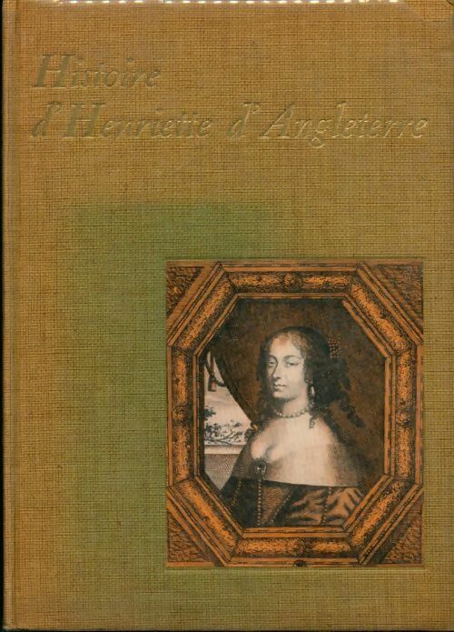 Livrenpoche : Histoire d'Henriette d'Angleterre - Mme De Lafayette - Livre