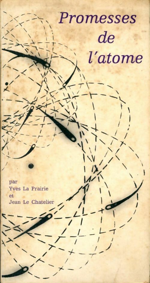 Livrenpoche : Promesses de l'atome - Yves La Prairie, Jean Le Chatelier - Livre