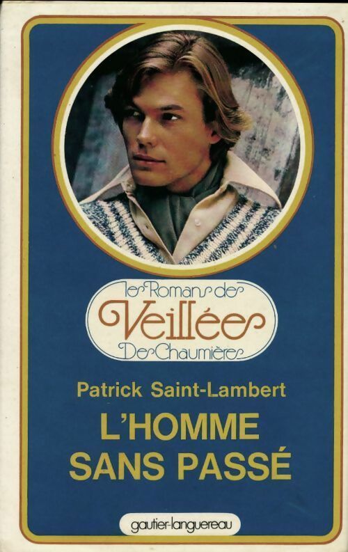 Livrenpoche : L'homme sans passé - Patrick Saint-Lambert - Livre