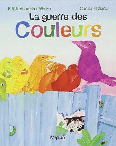 Livrenpoche : La guerre des couleurs - Carola Holland - Livre
