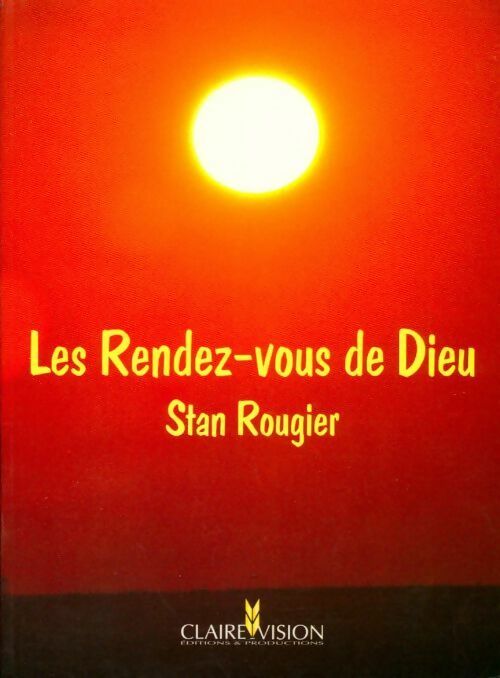 Livrenpoche : Les rendez-vous de Dieu - Stan Rougier - Livre