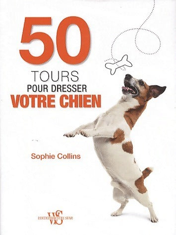 Livrenpoche : 50 Tours pour dresser votre chie - Sophie Collins - Livre