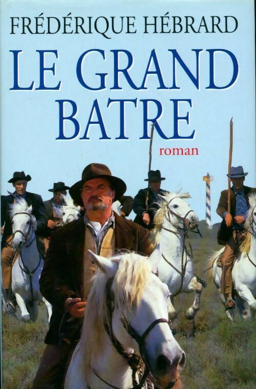 Livrenpoche : Le grand batre - Frédérique Hébrard - Livre