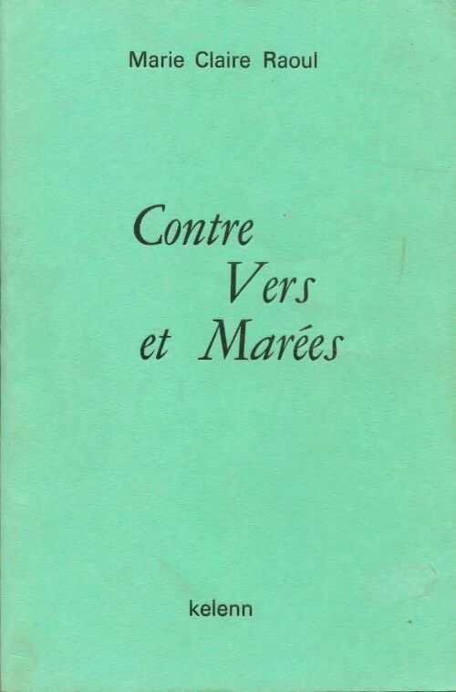 Livrenpoche : Contre vers et marées - Marie-Claire Raoul - Livre
