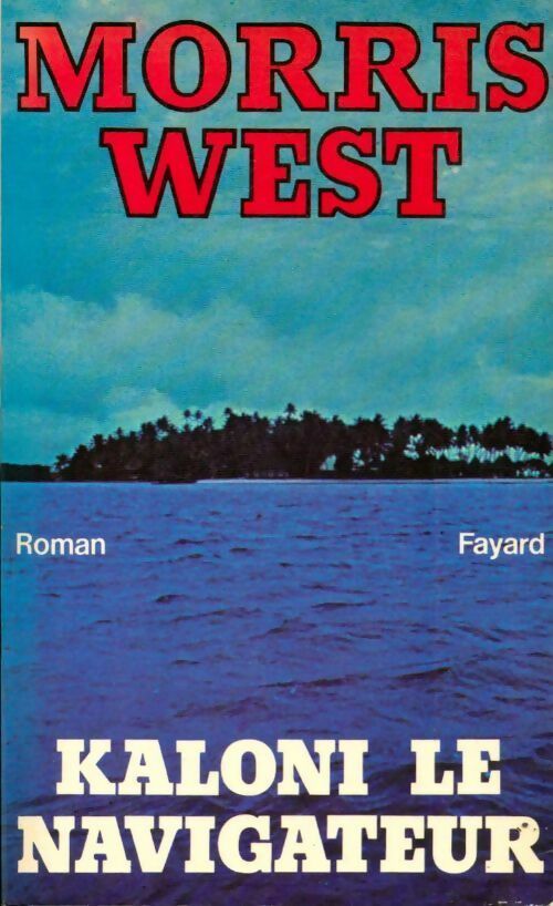 Livrenpoche : Kaloni le navigateur - Morris L. West - Livre