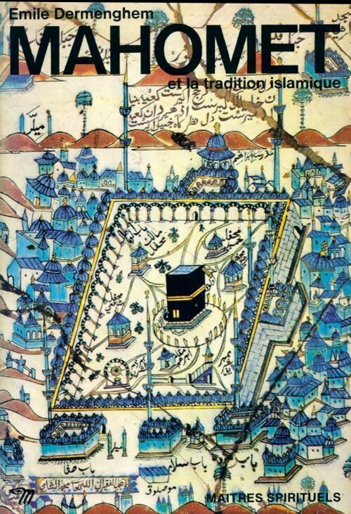 Mahomet et la tradition islamique - Emile Dermenghem - Livre